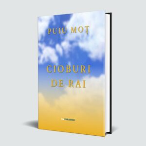 Cioburi de rai - Puiu Moț