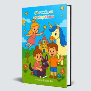 Să colorăm cu David și Raluca - Mihaela Rodica Ilea